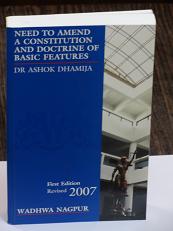 Need to Amend a Constitution and Doctrine of Basic Features, a book by Dr. Ashok Dhamija